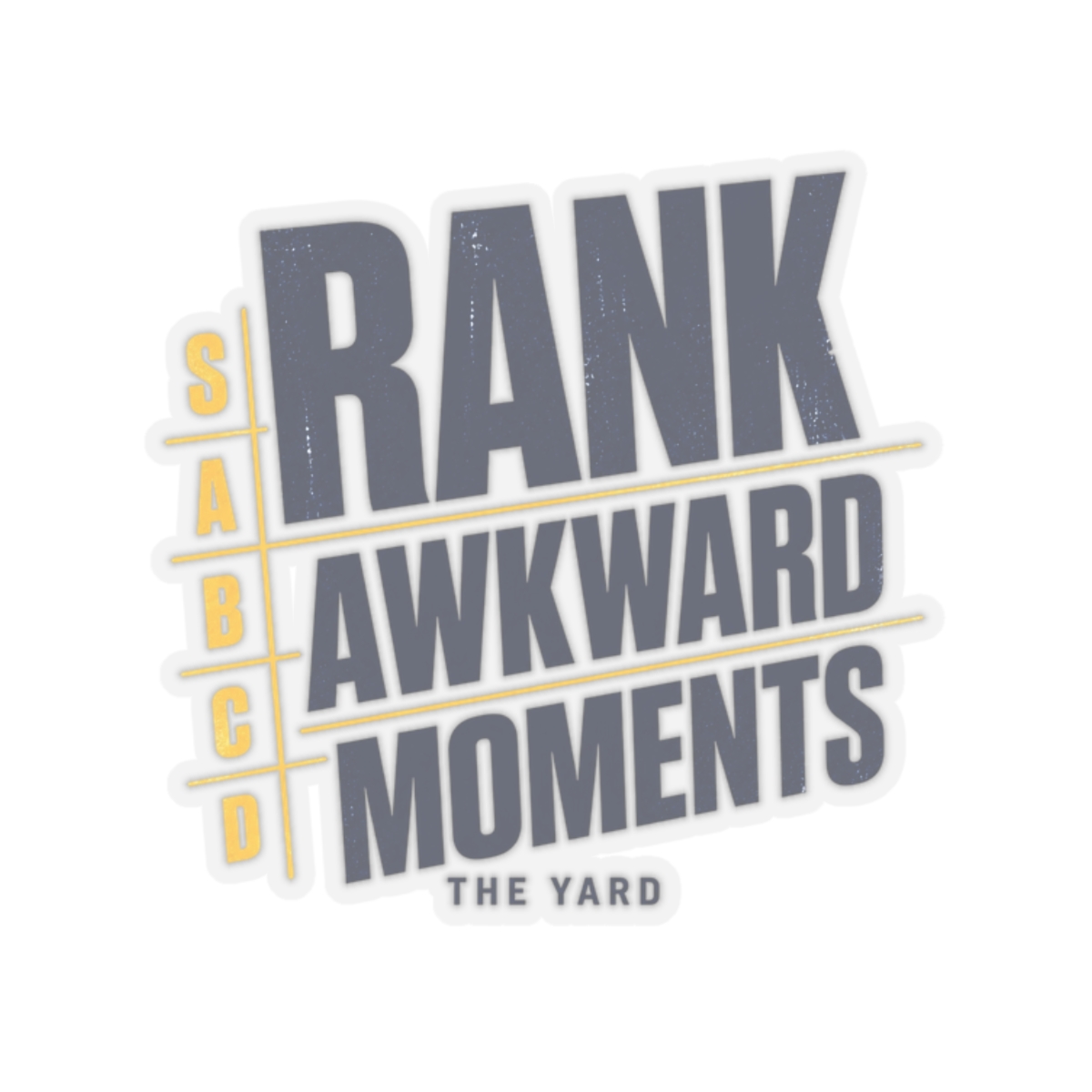 The Yard "Rank Awkward Moments" Sticker
